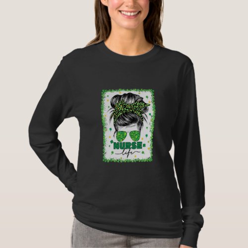 Bleached Nurse Life Messy Bun Leopard St Patrick S T_Shirt