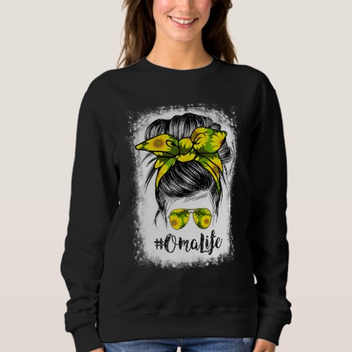 Bleached Oma Life Messy Bun Hair Sunflowers Mother Sweatshirt