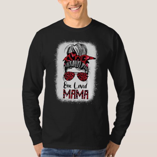 Bleached One Loved Mama Messy Bun Glasses Mom Vale T_Shirt