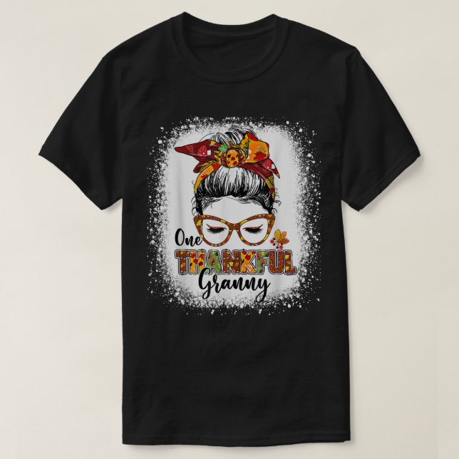 Bleached One thankful granny messy bun autumn turk T-Shirt (Design Front)