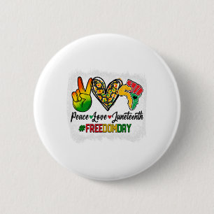 Bleached Peace Love Juneteenth 1865 Freedom Day Af Button