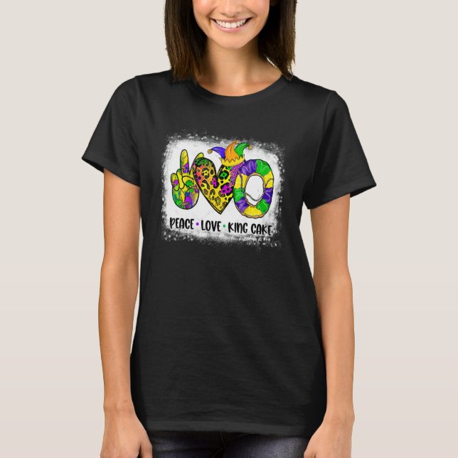 Bleached Peace Love King Cake Mardi Gras Festival  T-Shirt (Front)