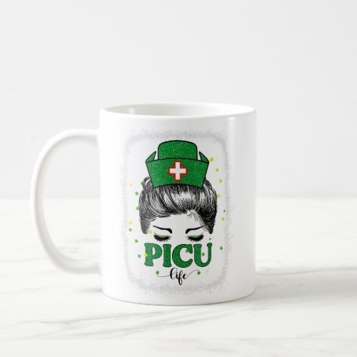 Bleached Picu Nurse Life Messy Bun St Patricks Day Coffee Mug