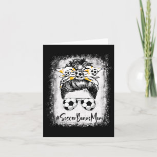 Bleached Soccer Bonus Mom Messy Bun Soccer Lover M Card