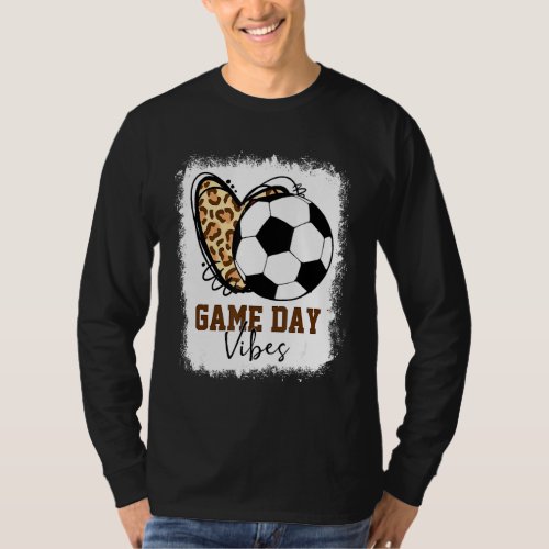 Bleached Soccer Game Day Vibes Soccer Mom Game Day T_Shirt