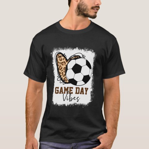 Bleached Soccer Game Day Vibes Soccer Mom Game Day T_Shirt