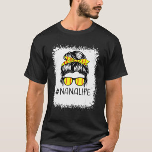 Bleached Softball Nana Life Softball Nana Messy Bu T-Shirt