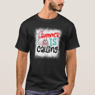 Bleached Summer Is Calling  Teacher Last Day Of Sc T-Shirt