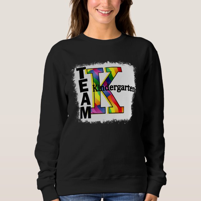 Bleached Teacher & Student Team Kindergarten Back  Sweatshirt (Front)
