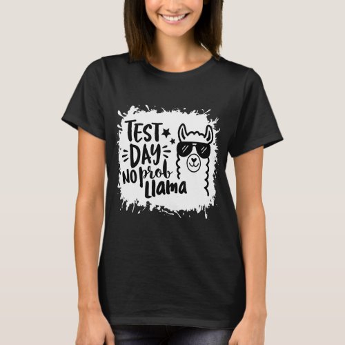 Bleached Testing Test Day No Prob Llama Teacher  T_Shirt