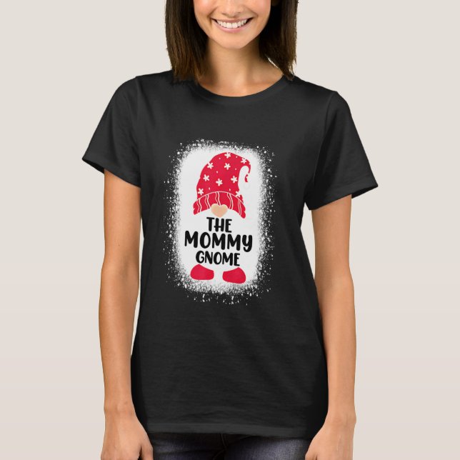 Bleached The Mommy Gnome Matching Family Christmas T-Shirt (Front)