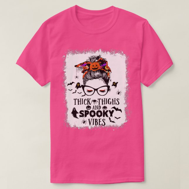 Bleached Thick Thighs And Spooky Vibes Messy Bun S T-Shirt (Design Front)