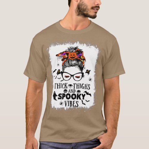 Bleached Thick Thighs And Spooky Vibes Messy Bun S T_Shirt