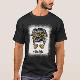 Bleached Tia Life Leopard Messy Bun Women Mother's T-Shirt