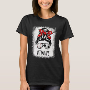 Bleached Tia Life Soccer Messy Bun Bysebyll Game D T-Shirt