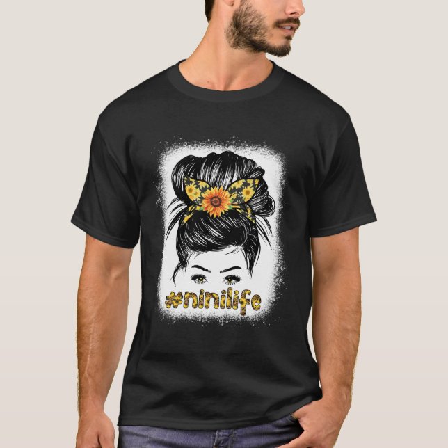 Bleaches Nini Messy Hair Bun Mothers Day T-Shirt (Front)