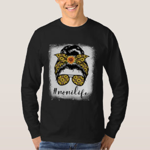 Bleaches Noni Life Messy Hair Bun Mother s Day Sun T-Shirt
