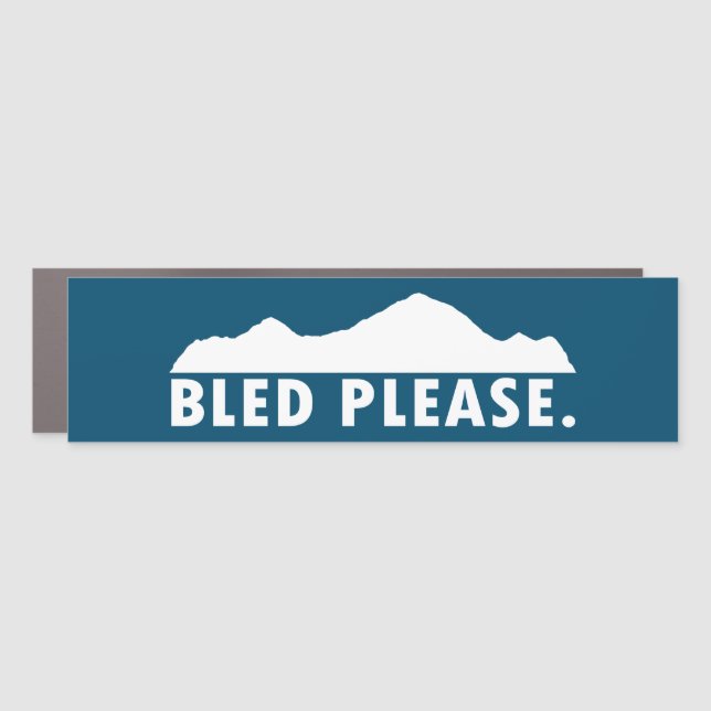 Bled Please Car Magnet (Front)