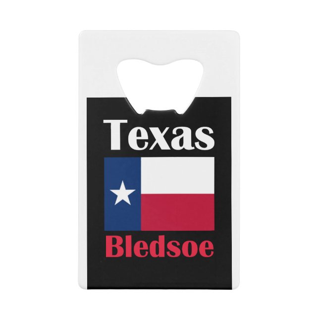 Bledsoe TX Credit Card Bottle Opener (Front)