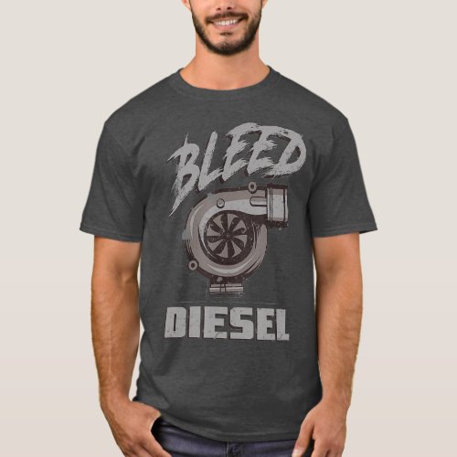 Bleed Diesel Fuel Diesels Trucks Roll Coal  Gift T_Shirt