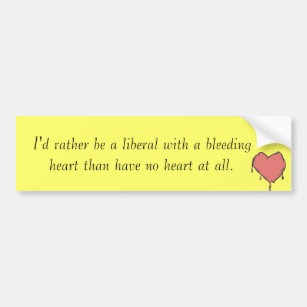 Bleeding Heart Liberal Bumper Sticker