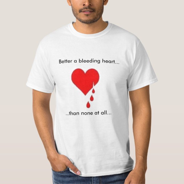 Bleeding Heart Liberal T-Shirt (Front)
