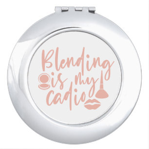 Blending is My Cardio   Girly Makeup Fashion Humor Compact Mirror