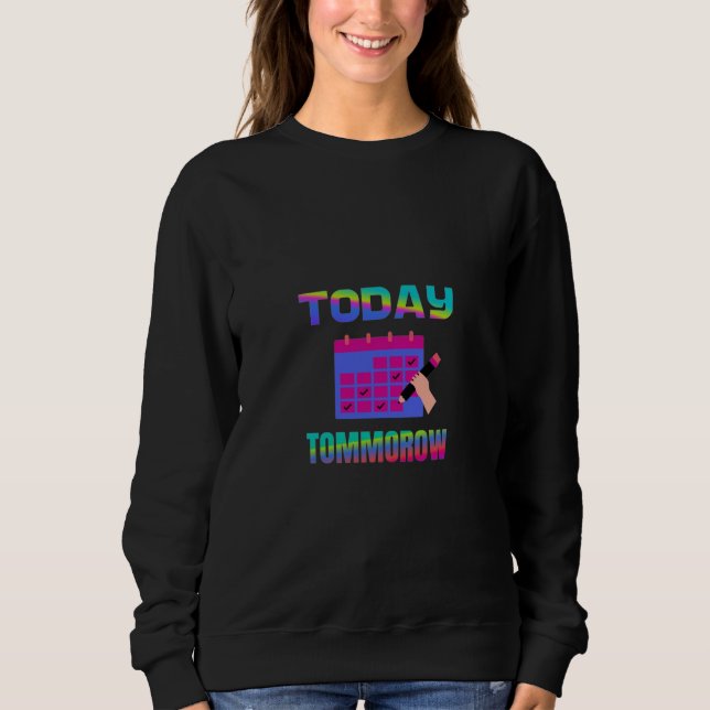 Blending todays Art with Tomorrow  Sweatshirt (Front)