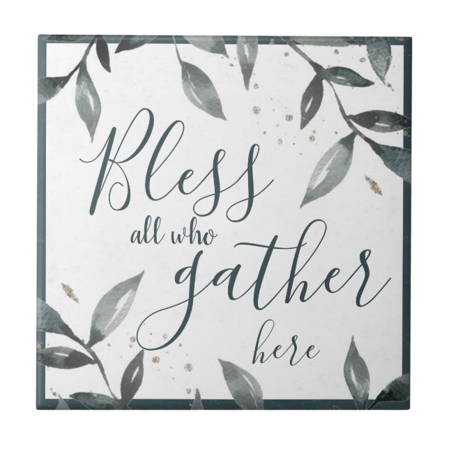 Bless all who gather here  ceramic tile (Front)
