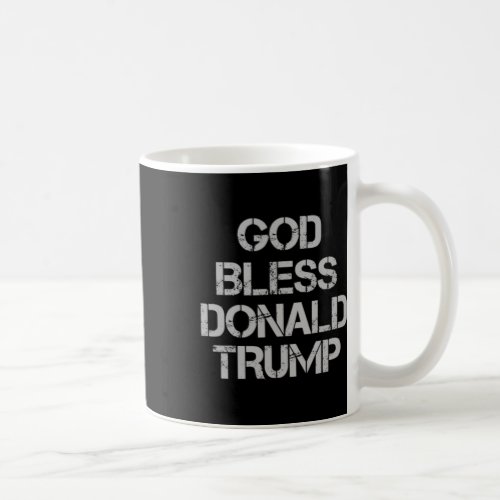 Bless Donald Trump T Shirt  Coffee Mug