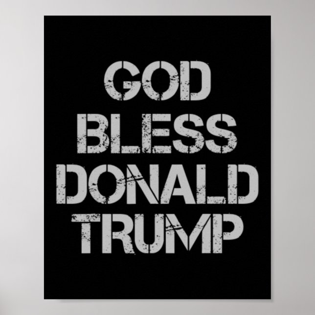 Bless Donald Trump T Shirt  Poster (Front)