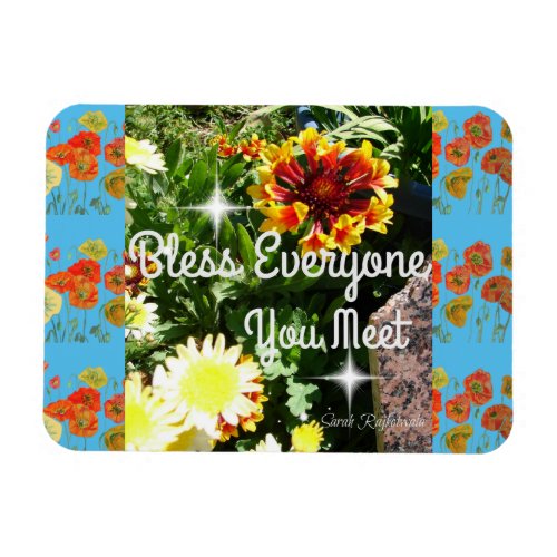 Bless Everyone You Meet Inspirational Quote Magnet