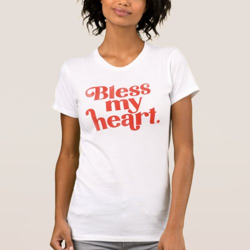 Bless My Heart Cute  Funny Red Typography T_Shirt