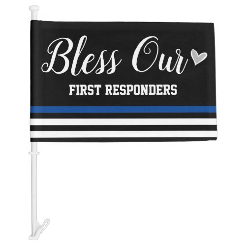 Bless Our First Responders Blue Line Car Flag