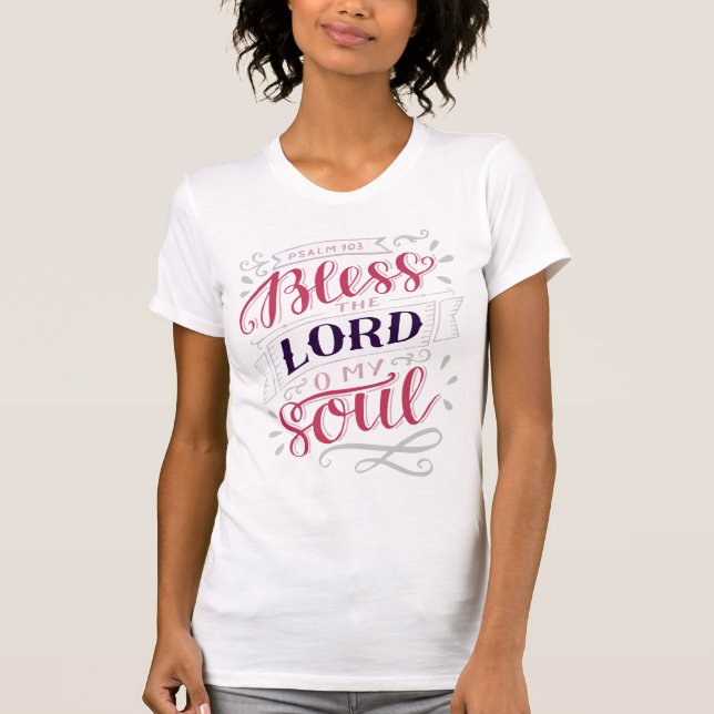 Bless the Lord, O My Soul, Ladies T-Shirt (Front)