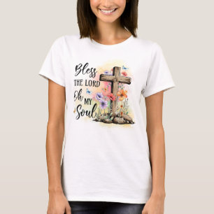 Bless the lord of my soul T-Shirt