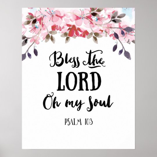 Bless the Lord Oh My Soul Art Poster | Zazzle.com