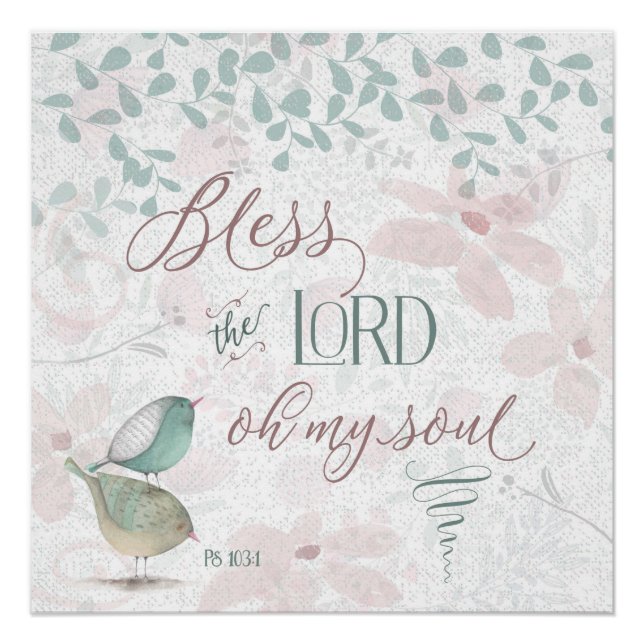 Bless the Lord - Ps 103:1 Poster (Front)