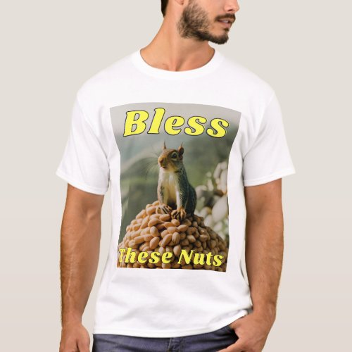 Bless These Nuts T_Shirt