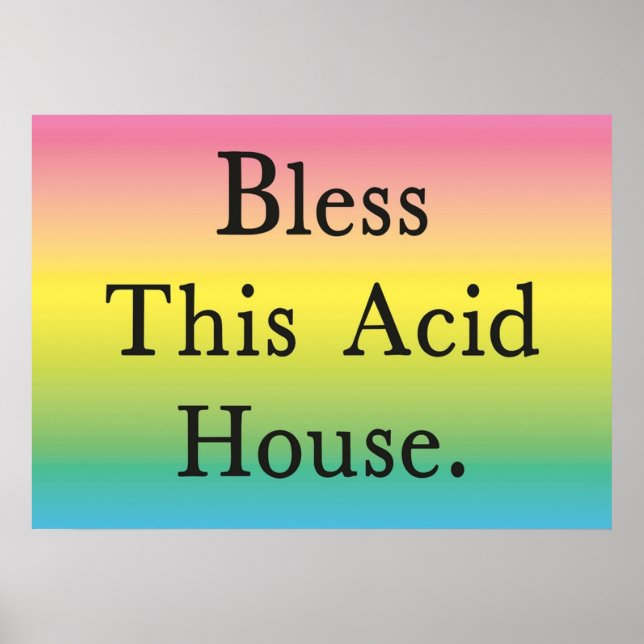 Bless This Acid House Poster (Front)