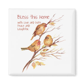 Bless this Home, Inspirational, Bird Quote Magnet