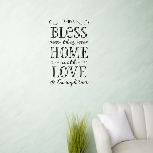 Bless this home with Love and Laughter Wall Decal