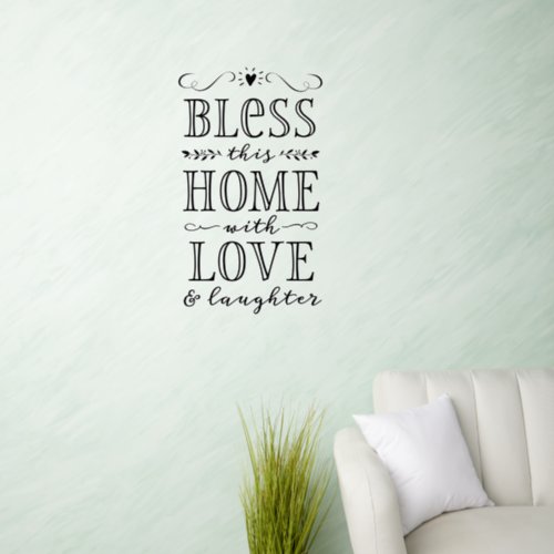 Bless this home with Love and Laughter  Wall Decal