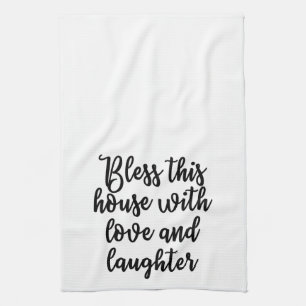 Bless this house with love and laughter Towel