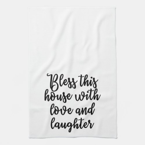 Bless this house with love and laughter Towel