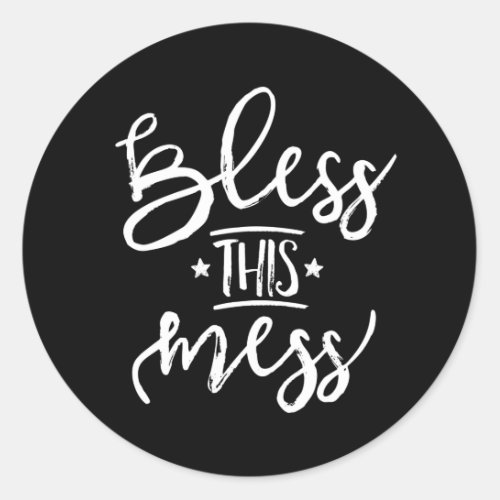 Bless This Mess Classic Round Sticker