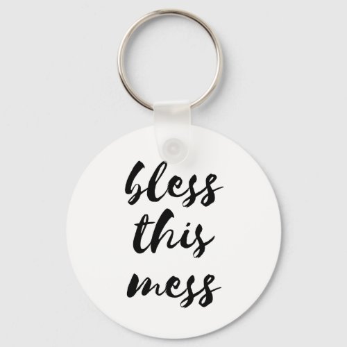 Bless this mess keychain