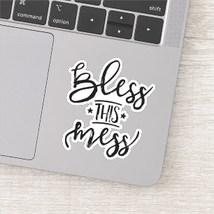 Bless This Mess Sticker