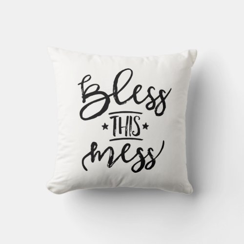 Bless This Mess Throw Pillow