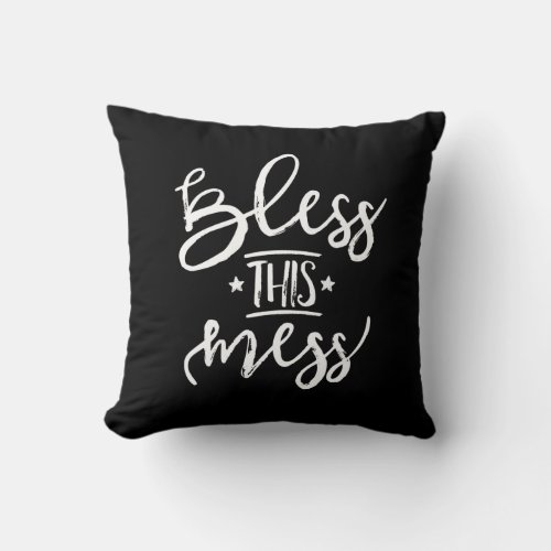 Bless This Mess Throw Pillow